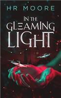In the Gleaming Light