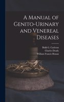 Manual of Genito-urinary and Venereal Diseases