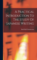 Practical Introduction To The Study Of Japanese Writing