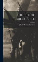 Life of Robert E. Lee