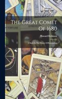 The Great Comet Of 1680: A Study In The History Of Rationalism