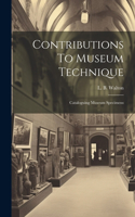 Contributions To Museum Technique