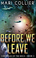Before We Leave: Premium Hardcover Edition