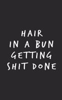 Hair in a Bun Getting Shit Done
