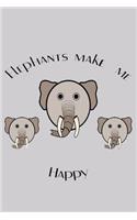 elephants make me Happy: animal notebook/journal for men, women, boys, girls.(6x9) elephant notebook with 120 blank lined pages to write in gift for elephant lovers