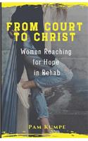From Court to Christ