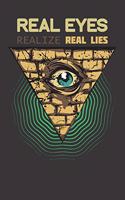 Real Eyes Real Lies Notebook: Real Heros Notebook gift Journal 6 x 9 120 pages