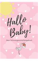 Hallo Baby! Mein Schwangerschaftstagebuch
