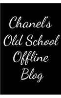 Chanel's Old School Offline Blog