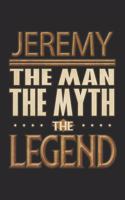 Jeremy The Man The Myth The Legend