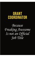 Grant Coordinator Because Freaking Asweome Is Not An Official Job Title