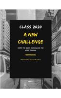 Class 2020 A new CHALLENGE keeps the brain kicking and the heart ticking