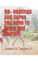 99+ Healings and Cures You Have to Know and More!