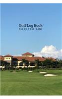 Golf Log Book Track Your Game