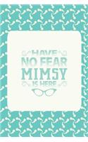 Have No Fear Mimsy Is Here