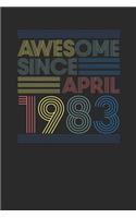 Awesome Since April 1983: Small Lined Notebook - Happy Birthday Gift or Happy Anniversary Gift Idea