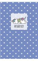 My Baby Boy: A Five Year Memory Journal for new Moms and Dads.