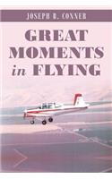 Great Moments in Flying