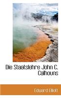 Die Staatslehre John C. Calhouns: (English)