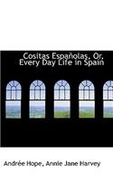 Cositas Espa Olas, Or, Every Day Life in Spain