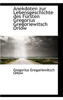 Anekdoten Zur Lebensgeschichte Des Fursten Gregorius Gregoriewitsch Orlow