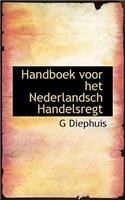 Handboek Voor Het Nederlandsch Handelsregt