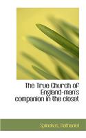 The True Church of England-Man's Companion in the Closet