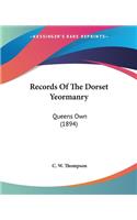 Records Of The Dorset Yeormanry