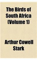The Birds of South Africa (Volume 1)