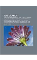 Tom Clancy: Tom Clancy's Splinter Cell, Tom Clancy's Rainbow Six, Tom Clancy's Ghost Recon, Jagd Auf Roter Oktober, Im Sturm