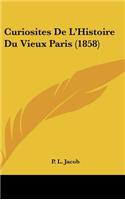 Curiosites de L'Histoire Du Vieux Paris (1858)