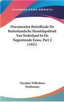 Documenten Betreffende de Buitenlandsche Handelspolitiek Van Nederland in de Negentiende Eeuw, Part 2 (1921)