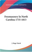 Freemasonry In North Carolina 1735-1813