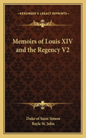 Memoirs of Louis XIV and the Regency V2