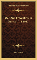 War and Revolution in Russia 1914-1917