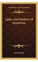 Lights And Shadows Of Quakerism
