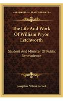 Life and Work of William Pryor Letchworth