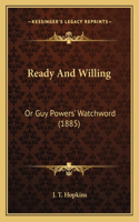 Ready And Willing