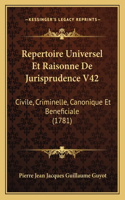 Repertoire Universel Et Raisonne De Jurisprudence V42
