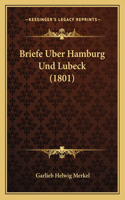 Briefe Uber Hamburg Und Lubeck (1801)