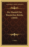 Der Handel Des Russischen Reichs (1844)