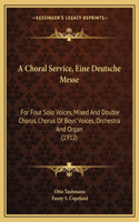 Choral Service, Eine Deutsche Messe