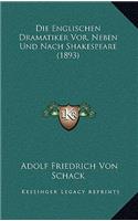 Englischen Dramatiker Vor, Neben Und Nach Shakespeare (1893)