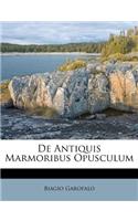 De Antiquis Marmoribus Opusculum