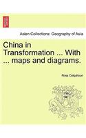 China in Transformation ... with ... Maps and Diagrams.
