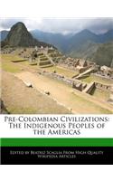 Pre-Colombian Civilizations: The Indigenous Peoples of the Americas