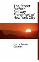 The Street Surface Railway Franchises of New York City