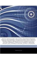 Articles on Dutch Theologians, Including: Desiderius Erasmus, Francis Van Aarssens, Thomas a Kempis, Hugo Grotius, Menno Simons, Abraham Kuyper, Gerardus Vossius, Jacobus Arminius, Franciscu