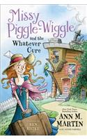 Missy Piggle-Wiggle and the Whatever Cure