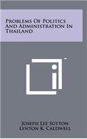 Problems Of Politics And Administration In Thailand